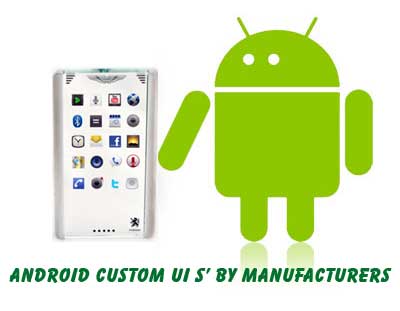 Android-Custom-UI-s'-By-Manufacturers Android Custom UI s' By Manufacturers