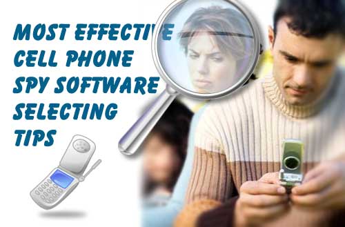 Most-Effective-Cell-Phone-Spy-Software-Selecting-Tips Most Effective Cell Phone Spy Software Selecting Tips